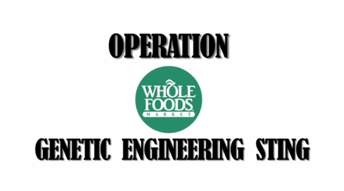 Operation  Whole Foods Hidden Camera GMO Sting - Bait Organic, Switch to GMO