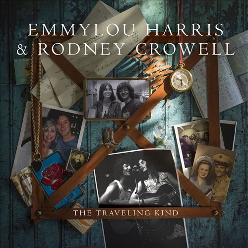 Emmylou Harris & Rodney Crowell - The Traveling Kind (Album 2015)
